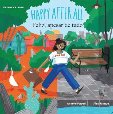 Feliz, apesar de tudo = Happy after all : Portuguese & English