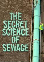 The Secret Science of Sewage