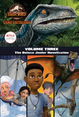 Jurassic world : Camp cretaceous. 3, The junior novelization /