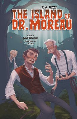 The island of Dr. Moreau : a graphic novel