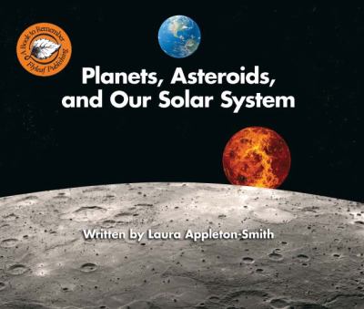 Planets, asteroids, and our solar system