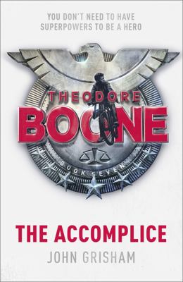 Theodore Boone : the accomplice