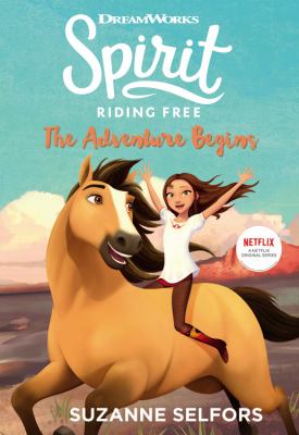 Spirit, riding free : the adventure begins