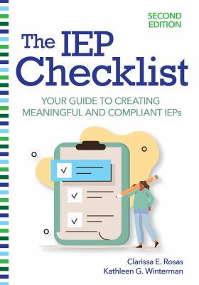 The IEP checklist : your guide to creating meaningful and compliant IEPs