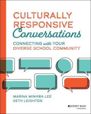 Culturally responsive conversations : connecting with your diverse school community