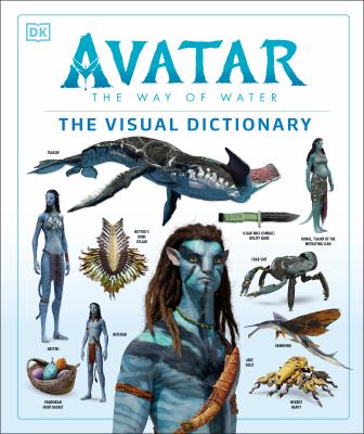 Avatar, the way of water : the visual dictionary