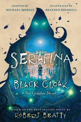 Serafina and the black cloak : the graphic novel