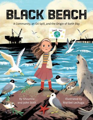 Black beach : a community, an oil spill, and the origin of Earth Day