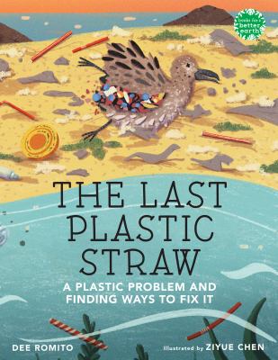 The last plastic straw : a plastic problem and finding ways to fix it