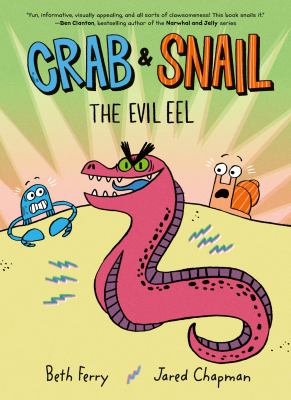 Crab & Snail. 3, The evil eel /