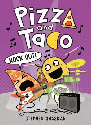 Pizza and Taco. 5, Rock out! /