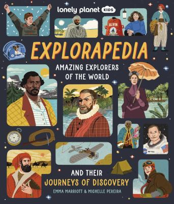 Explorapedia : amazing explorers of the world and their journeys of discovery