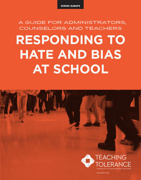 Responding to hate and bias at school : a guide for administrators, counselors and teachers