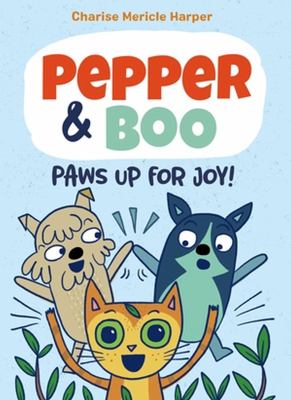 Pepper & Boo. 3, Paws up for joy! /