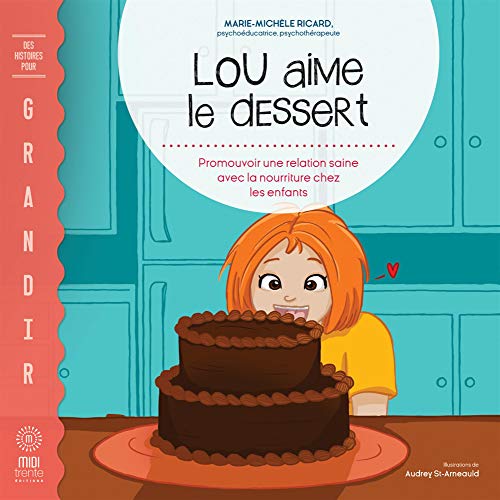 Lou aime le dessert : promouvoir une relation saine avec la nourriture chez les enfants