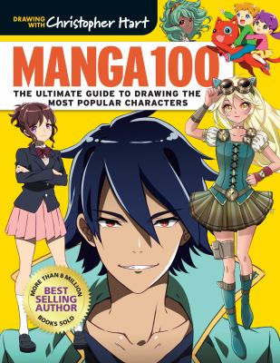 Manga 100 : the ultimate guide to drawing the most popular characters.