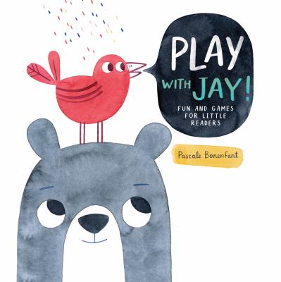 Play with Jay! : fun and games for little readers