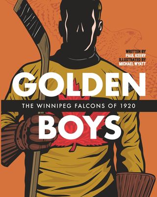 Golden boys : the Winnipeg Falcons of 1920