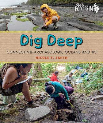 Dig deep : connecting archaeology, oceans and us