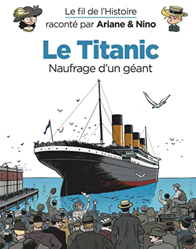 Le Titanic : naufrage d'un géant