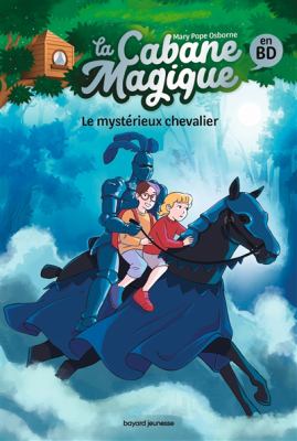 La cabane magique en BD. 2, Le mystérieux chevalier