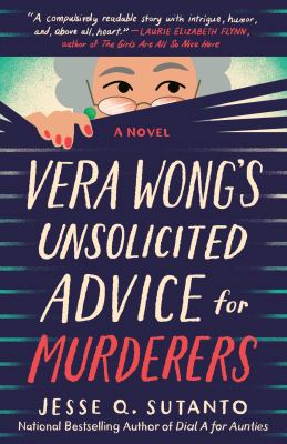 Vera Wong's unsolicited advice for murderers : a novel