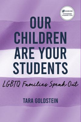 Our children are your students : LGBTQ families speak out