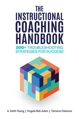 The instructional coaching handbook : 200+ troubleshooting strategies for success