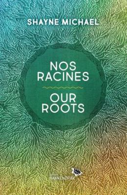 Nos racines = Our roots