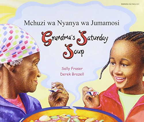 Grandma's Saturday soup = Mchuzi wa nyanya wa jumamosi