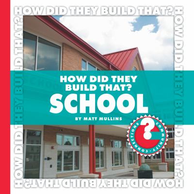 How did they build that? School /