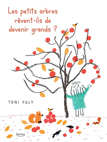 Les petits arbres rêvent-ils de devenir grands?