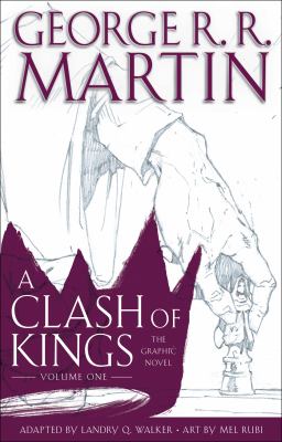 A clash of kings : the graphic novel. 1 /