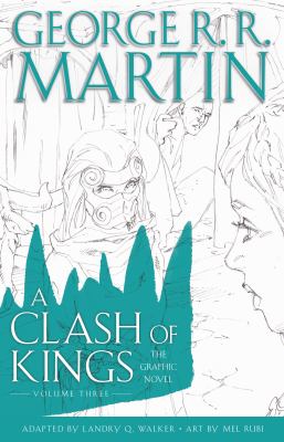 A clash of kings : the graphic novel. 3 /