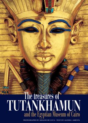 Treasures of Tutankhamun and the Egyptian Museum of Cairo