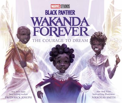 Black Panther : Wakanda forever : the courage to dream