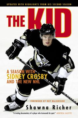 The Kid : a season with Sidney Crosby and the new NHL