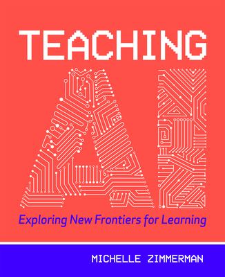 Teaching AI : exploring new frontiers for learning