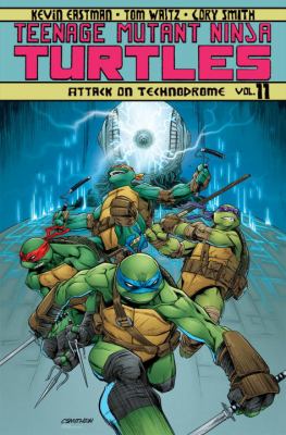 Teenage Mutant Ninja Turtles. 11, Attack on Technodrome /