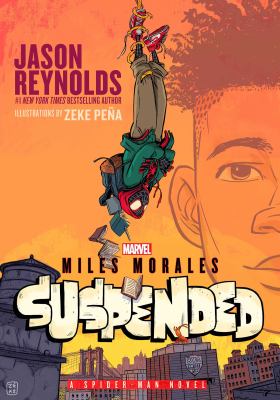 Miles Morales : suspended : a Spider-Man novel