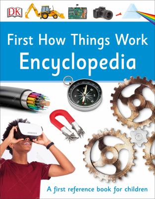 First how things work encyclopedia.