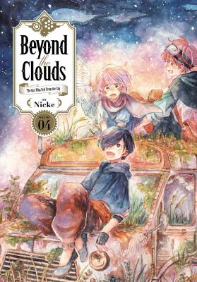 Beyond the clouds : the girl who fell from the sky. 4 /