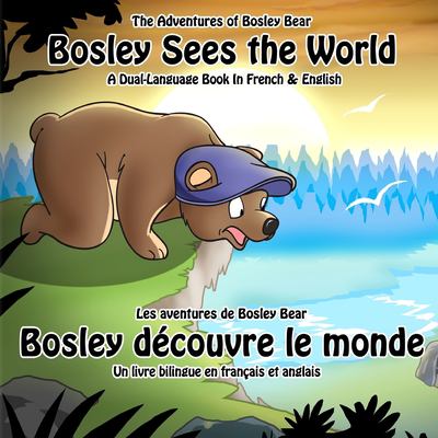 Bosley sees the world : a dual language book in German and English = Bosley sieht die welt : ein zweisprachiges Buch in Deutsch und Englisch