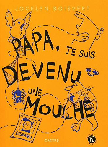 Papa, je suis devenu une mouche