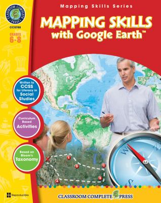 Mapping skills with Google Earth : grades 6-8