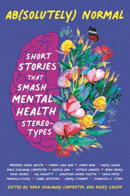 Ab(solutely) normal : short stories that smash mental health stereotypes