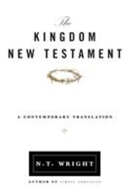 The Kingdom New Testament : a contemporary translation of the New Testament