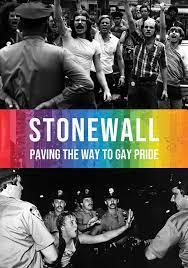Stonewall : Paving the Way to Gay Pride