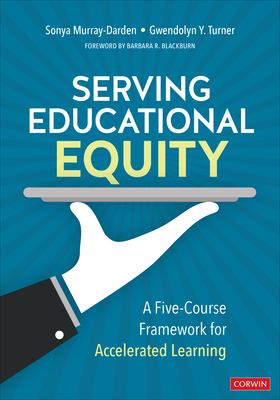 Serving educational equity : a five-course framework for accelerated learning.