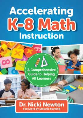 Accelerating K-8 math instruction : a comprehensive guide to helping all learners